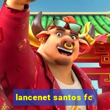 lancenet santos fc